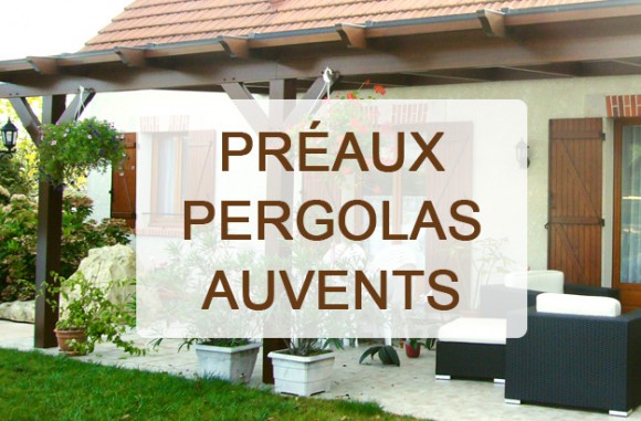 Préaux - Pergolas - Auvents